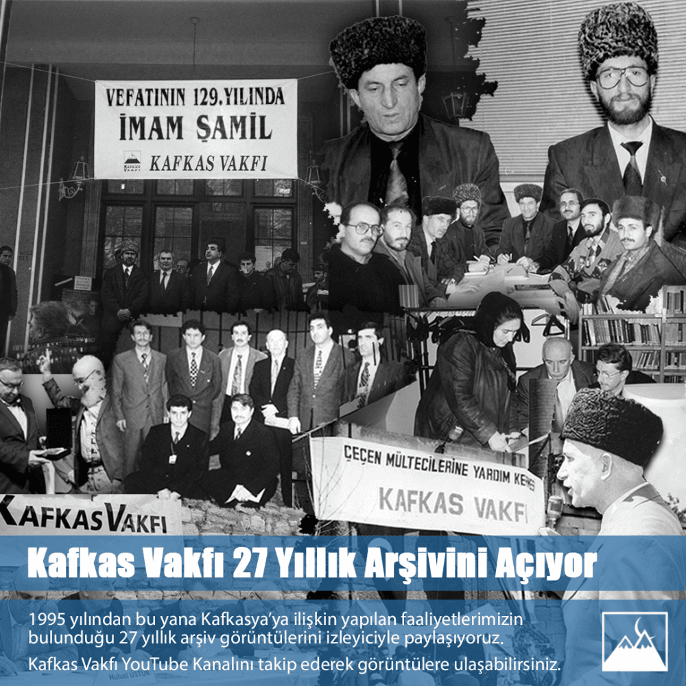 Kafkas Vakfı 27 yıllık arşivini açıyor!