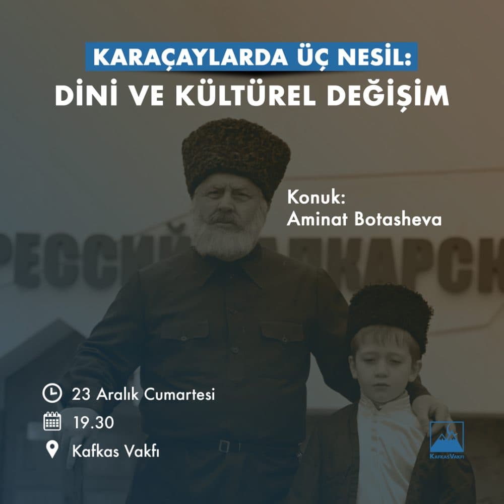 Konferans | Karaçaylarda Üç Nesil: Dini ve Kültürel Değişim