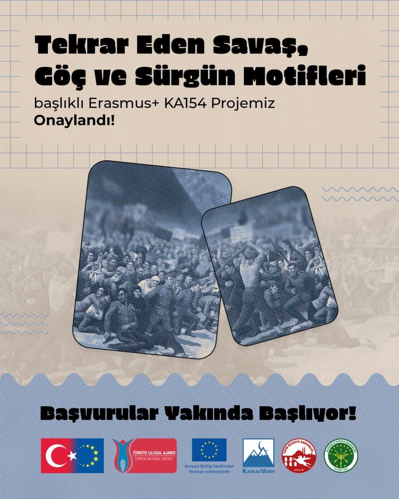 “Tekrar Eden Savaş, Göç ve Sürgün Motifleri – Suriyeli Çerkesler” Erasmus Projesi Başladı