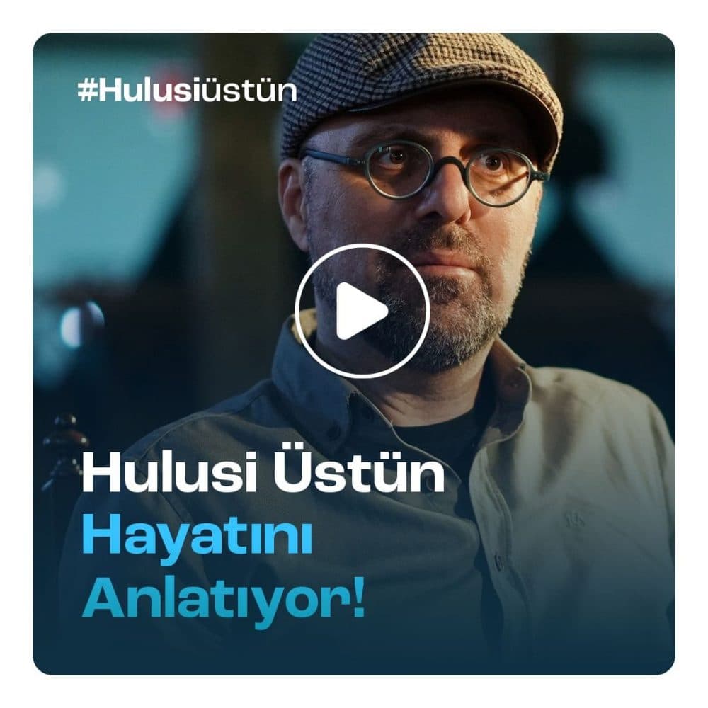 Hulusi Üstün’ün hayat hikayesini kendisinden dinleyelim