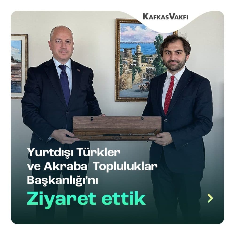 Yurtdışı Türkler ve Akraba Topluluklar Başkanlığı’nı ziyaret ettik