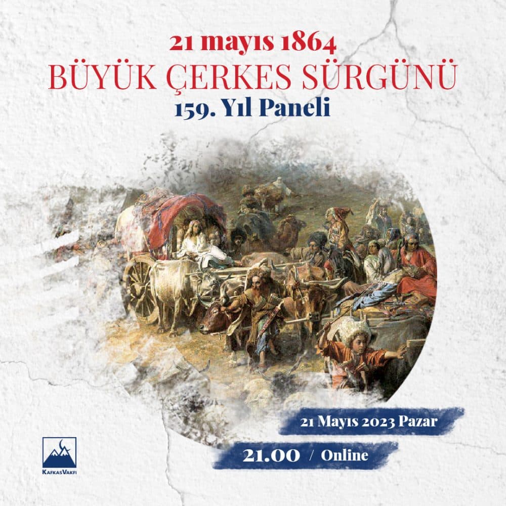 Panel | 21 Mayıs 1864 Büyük Çerkes Sürgünü