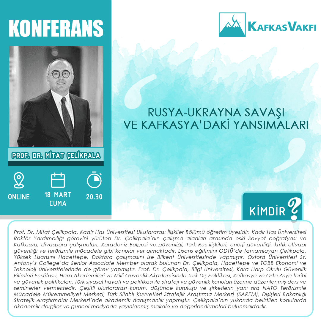 Mitat Çelikpala | Rusya-Ukrayna Savaşı ve Kafkasya’daki Yansımaları