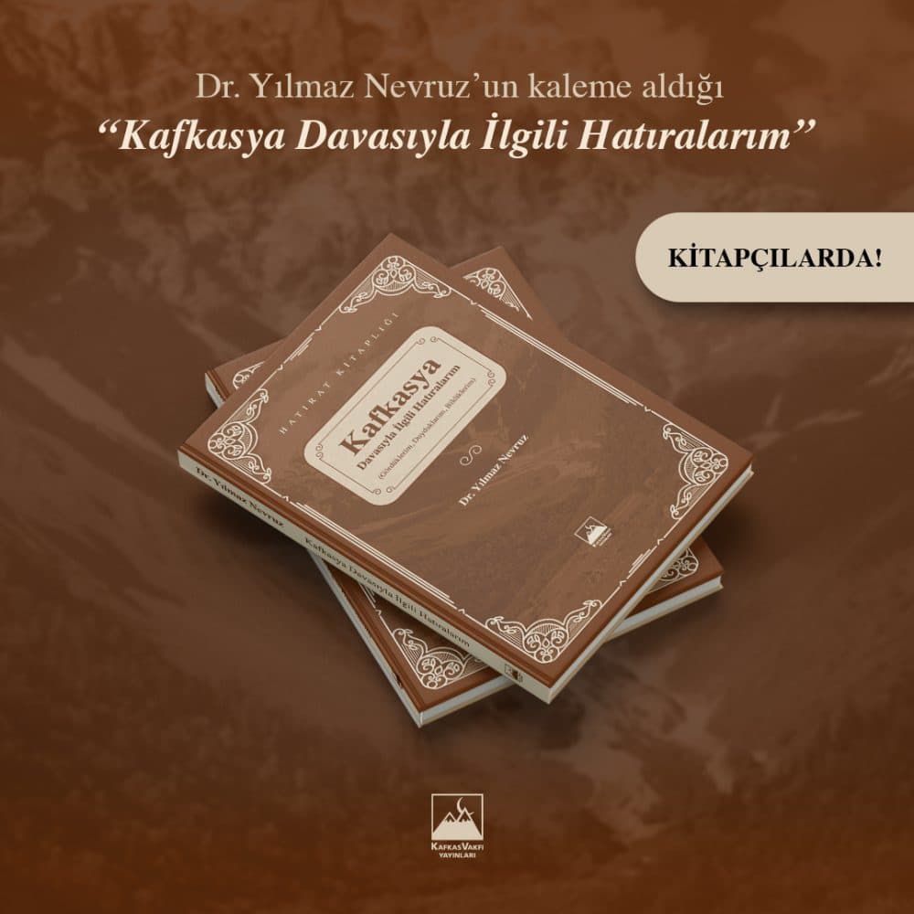 Kafkasya Davasıyla İlgili Hatıralarım kitapçılarda
