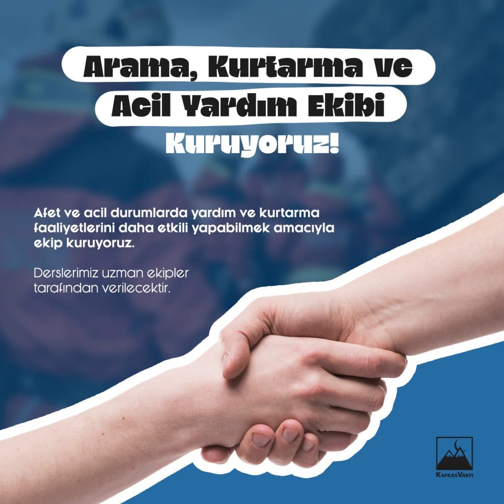 Arama, Kurtarma ve Acil Yardım Ekibi Kuruyoruz!