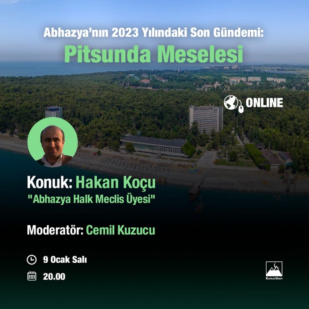 Konferans | Abhazya’nın 2023 Yılındaki Son Gündemi: Pitsunda Meselesi