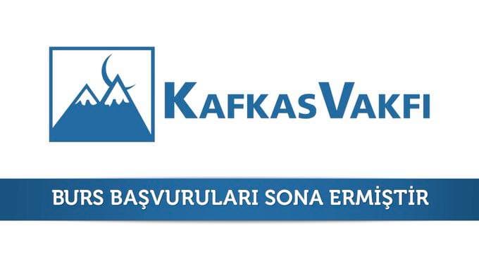 Kafkas Vakfı Burs Başvuruları Sona Ermiştir