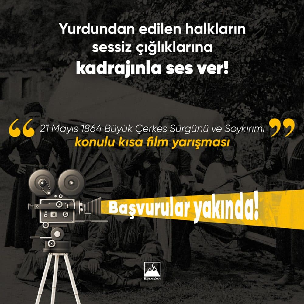 “21 Mayıs 1864 Büyük Çerkes Sürgünü” konulu kısa film yarışması yakında