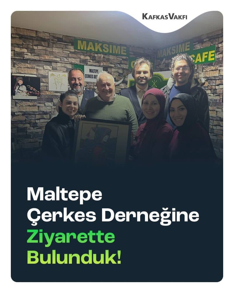 Maltepe Çerkes Derneği’ne nezaket ziyaretinde bulunduk