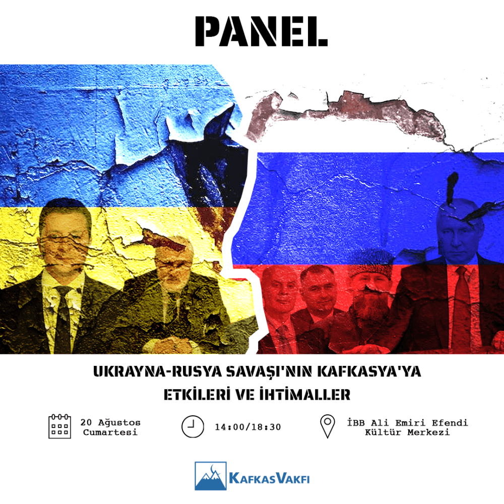 Ukrayna-Rusya Savaşı’nın Kafkasya’ya Etkileri ve İhtimaller