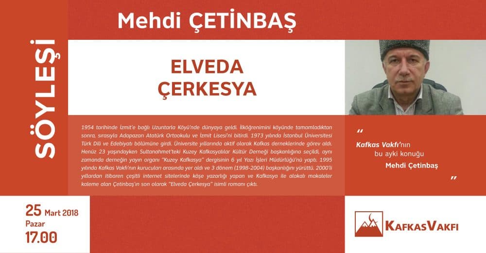 Mehdi Çetinbaş – Elveda Çerkesya – Söyleşi