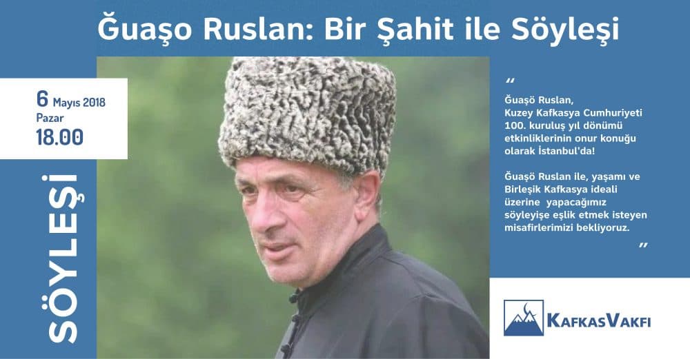 Ğuaşo Ruslan: Bir Şahit ile Söyleşi