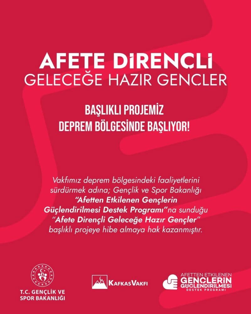 Afete Dirençli Geleceğe Hazır Gençler Başlıklı Projemiz Deprem Bölgesinde Başlıyor!