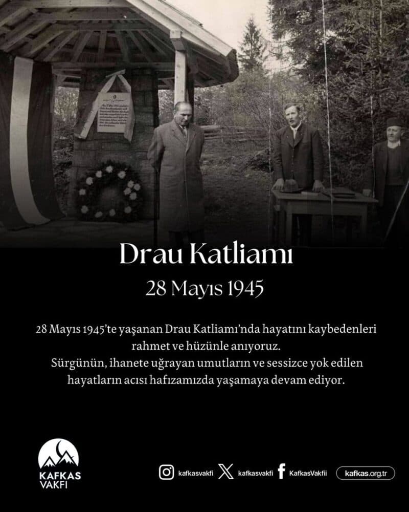 28 Mayıs Drau Katliamı’nı Rahmet ve Hüzünle Anıyoruz