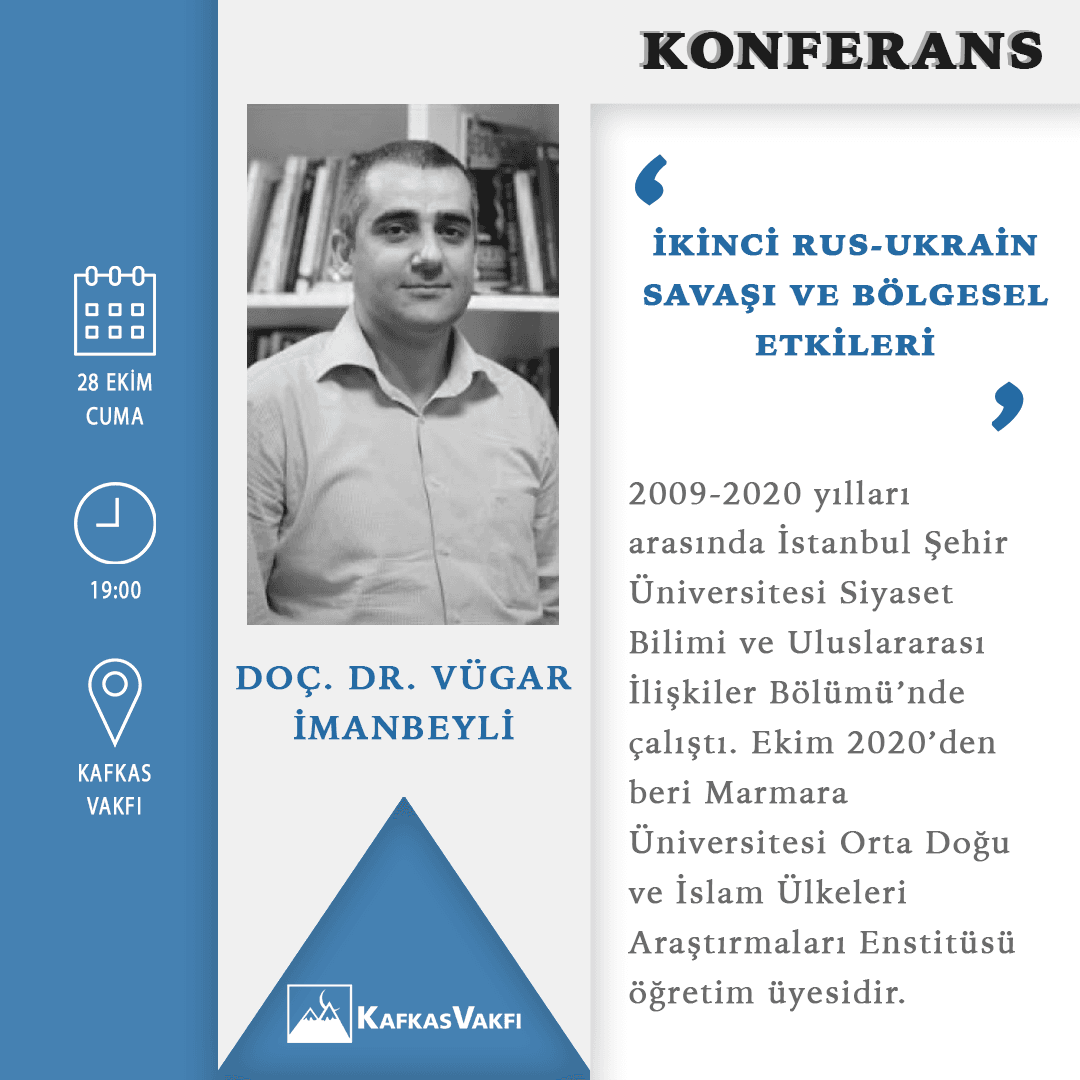 Vügar İmanbeyli | İkinci Rus-Ukrain Savaşı ve Bölgesel Etkileri