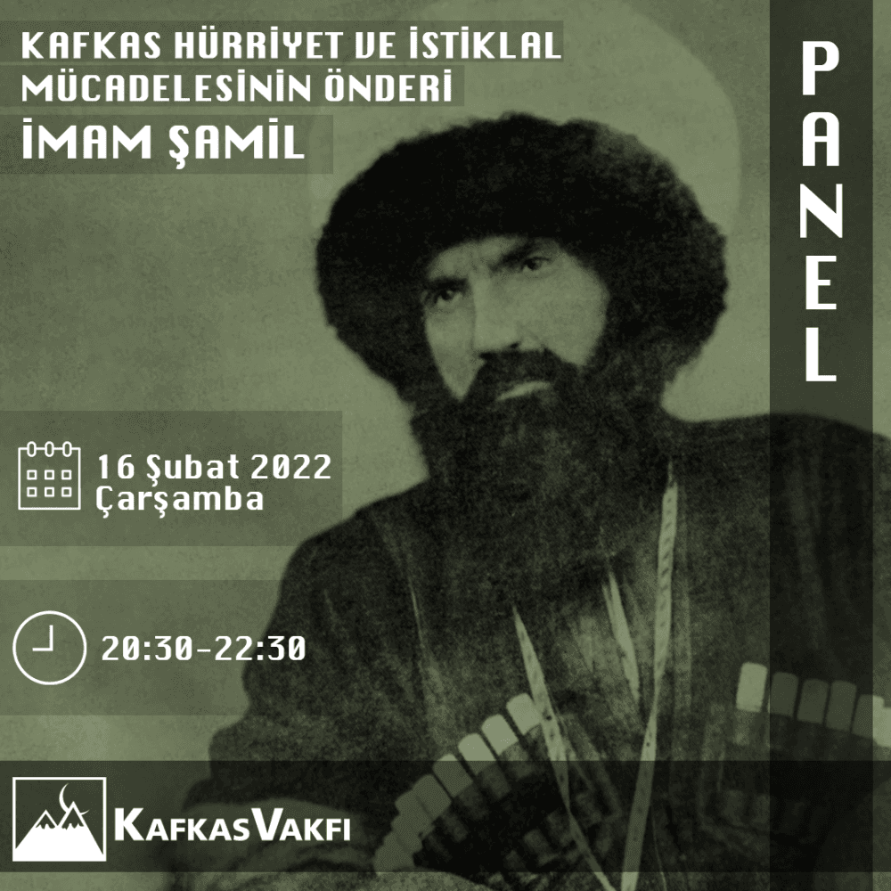 Panel | Kafkas Hürriyet ve İstiklal Mücadelesinin Önderi İmam Şamil
