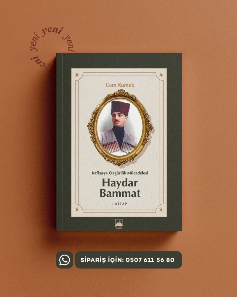 Yeni Kitap: Kafkasya Özgürlük Mücadelesi – Haydar Bammat (1890-1921)