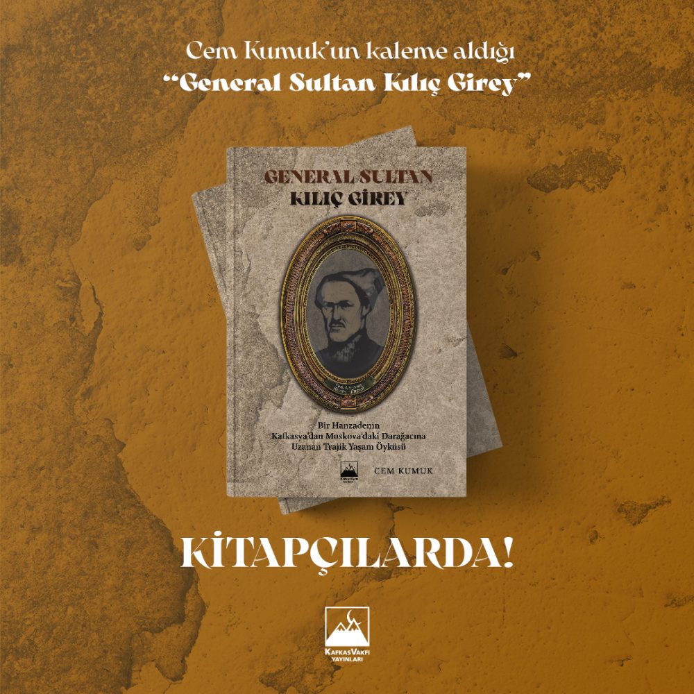 General Sultan Kılıç Girey başlıklı eser kitapçılarda!