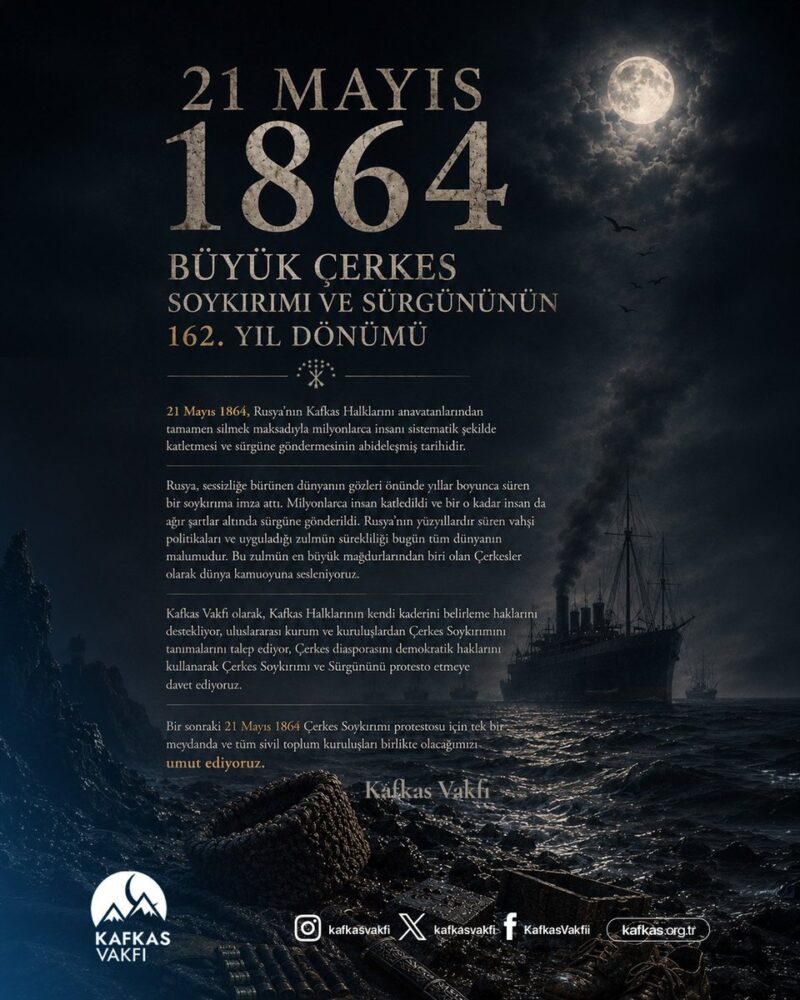 21 Mayıs 1864: Büyük Çerkes Soykırımı Sürgününün 162. Yıl Dönümü